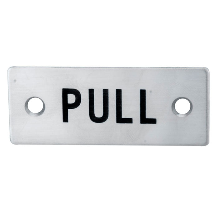30 X 75MM - PULL SIGN - FACE FIX_x005F
- SATIN STAINLESS STEEL - EACH