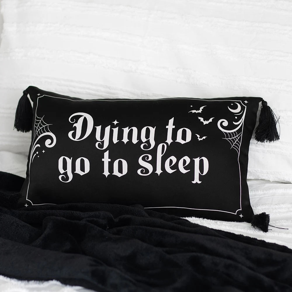 Dying to Go to Sleep Satin Cushion