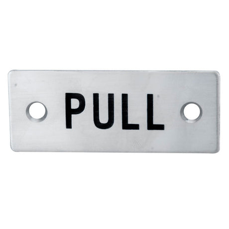 30 X 75MM - PULL SIGN - FACE FIX_x005F
 - SATIN STAINLESS STEEL - EACH