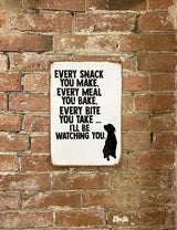 Metal Advertising Wall Sign - Every Snack Meal Make I'll Be Watching You Dog Lab