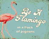 Vintage Metal Sign - Retro Art - Be A Flamingo