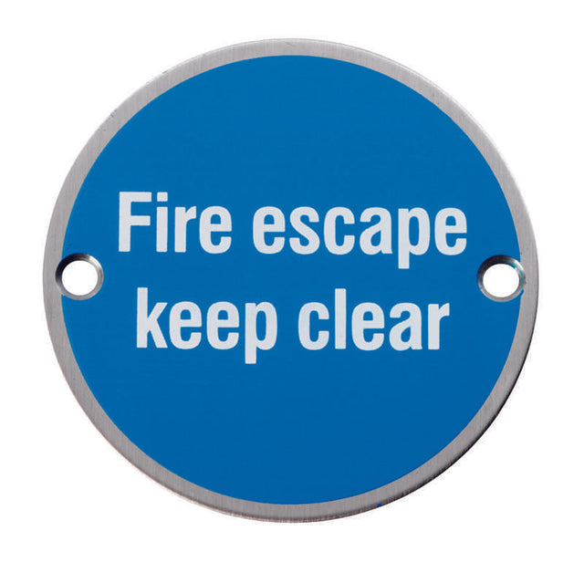 76 X 1.5MM SIGN - FIRE ESCAPE KEEP CLEAR - FACE FIX_x005F
 - SATIN STAINLESS STEEL - EACH