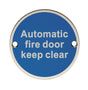 76 X 1.5MM SIGN - AUTOMATIC FIRE DOOR KEEP CLEAR - FACE FIX_x005F

_x005F
 - BRIGHT STAINLESS STEEL - EACH