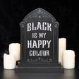 Black is My Happy Colour Standing Sign