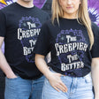 The Creepier the Better Unisex T-shirt Size XL